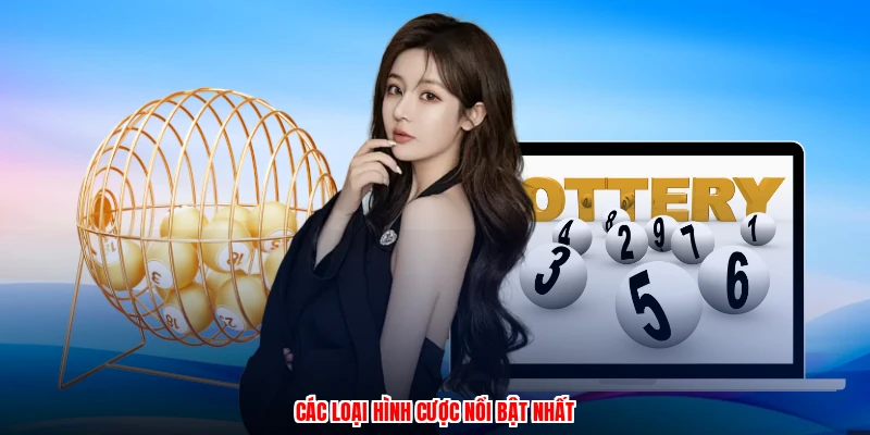 Các loại hình cược nổi bật nhất