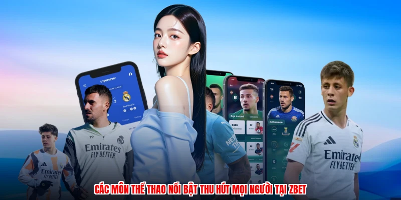 Các môn thể thao nổi bật thu hút mọi người tại ZBET