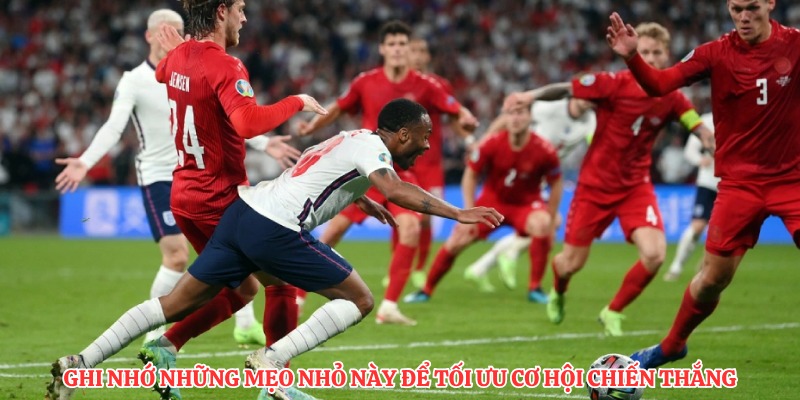 Ghi nhớ những mẹo nhỏ này để tối ưu cơ hội chiến thắng 