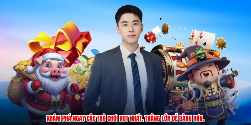 Khám phá ngay các trò chơi hot nhất, thắng lớn dễ dàng hơn.