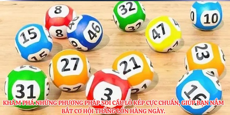 Khám phá những phương pháp soi cầu lô kép cực chuẩn, giúp bạn nắm bắt cơ hội thắng lớn hàng ngày.
