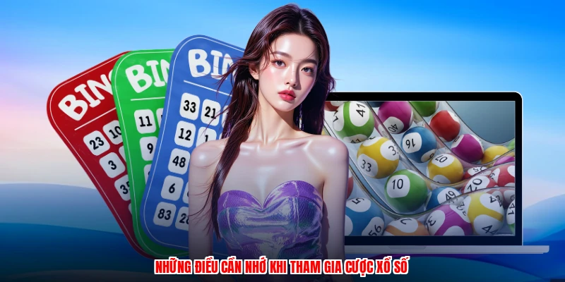 Những điều cần nhớ khi tham gia cược xổ số