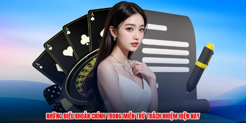 Những điều khoản chính trong miễn trừ trách nhiệm hiện nay