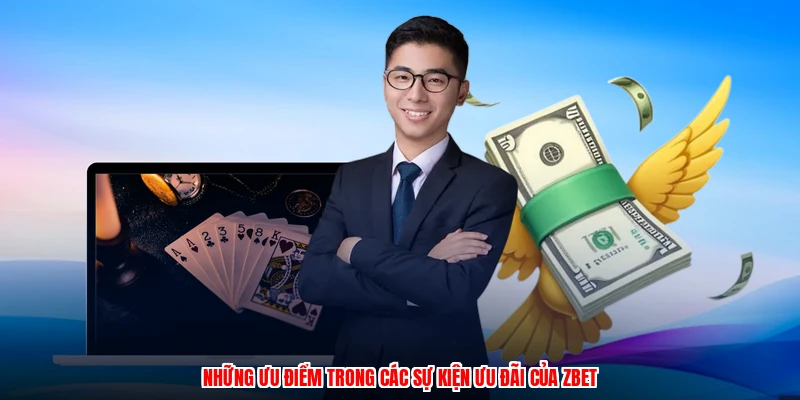 Những ưu điểm trong các sự kiện ưu đãi của ZBET