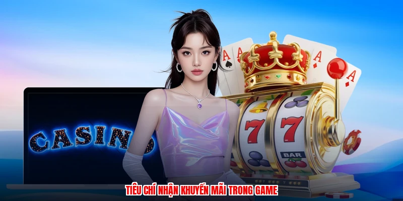 Tiêu chí nhận khuyến mãi trong game