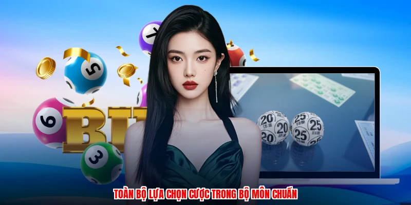Toàn bộ lựa chọn cược trong bộ môn chuẩn