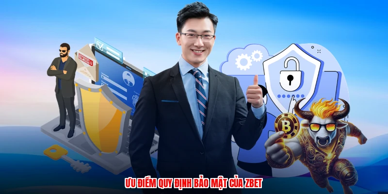 Ưu điểm quy định bảo mật của ZBET